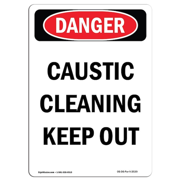 Safety Sign, OSHA Danger, 5" Height, Caustic Cleaning Keep Out, Portrait, 10PK